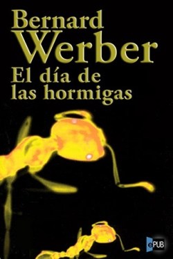 el-dc3ada-de-las-hormigas-bernard-werber